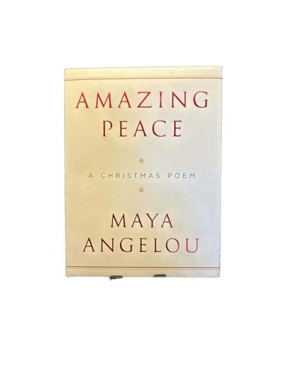 Amazing Peace: A Christmas Poem by Maya Angelou (Hardcover)